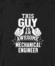 THIS GUY IS AN AWESOME MECHANICAL ENGINEER TSHIRT