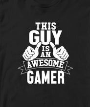 THIS GUY IS AN AWESOME GAMER TSHIRT