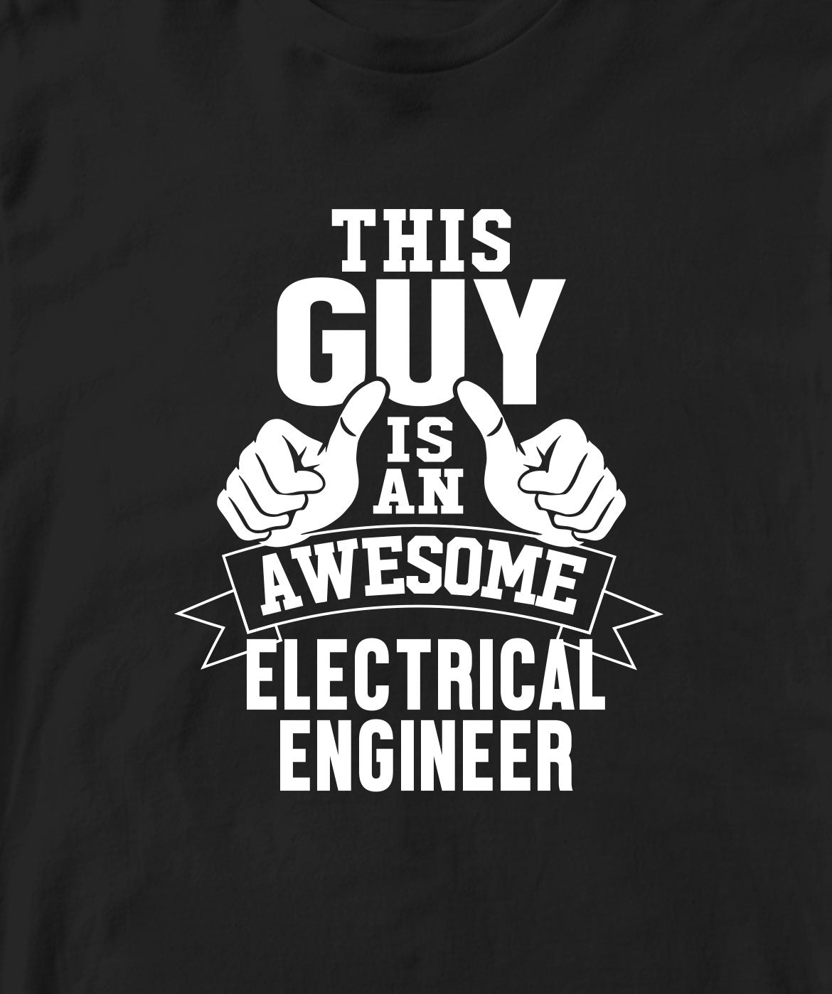 THIS GUY IS AN AWESOME ELECTRICAL ENGINEER TSHIRT