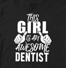 THIS GIRL IS AN AWESOME DENTIST TSHIRT