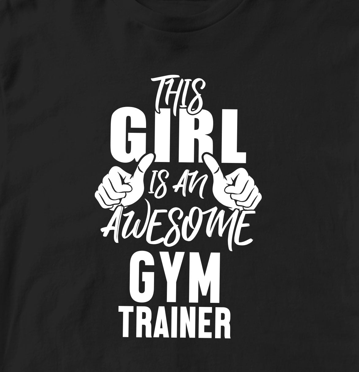 THIS GIRL IS AN AWESOME GYM TRAINER TSHIRT