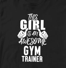 THIS GIRL IS AN AWESOME GYM TRAINER TSHIRT