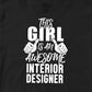 THIS GIRL IS AN AWESOME INTERIOR DESIGNER TSHIRT