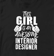 THIS GIRL IS AN AWESOME INTERIOR DESIGNER TSHIRT