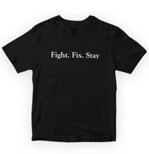 Fight Fix Stay Pure Cotton Women Round Neck Tshirt