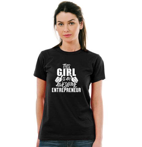 THIS GIRL IS AN AWESOME ENTREPRENEUR TSHIRT
