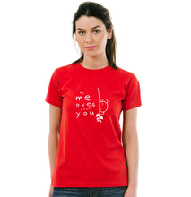 My Me Loves Your You Pure Cotton Women Round Neck Tshirt